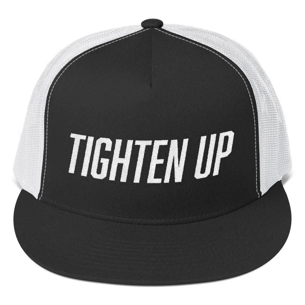 Tighten Up Trucker Cap