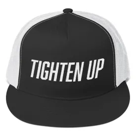 Tighten Up Trucker Cap